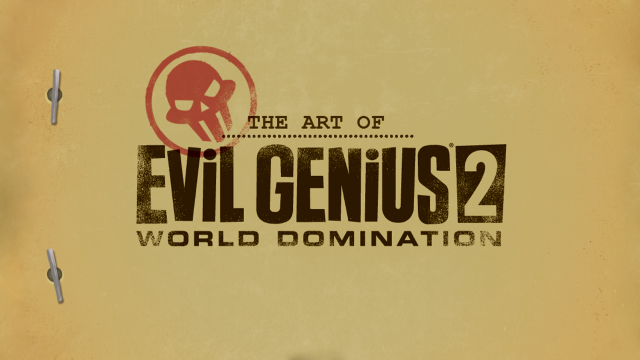 The Art of Evil Genius 2: World Domination